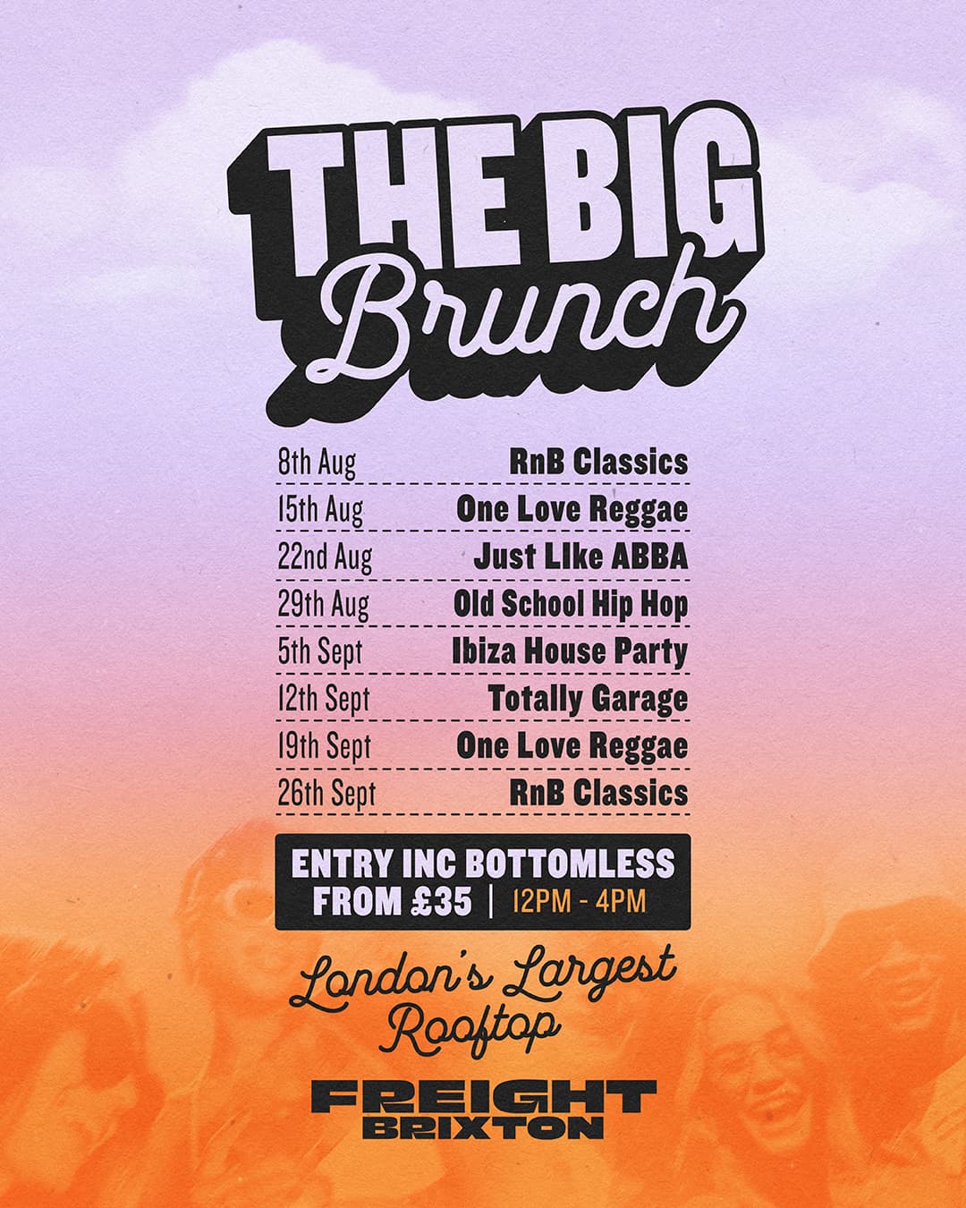 The Big Brunch season listing — every date from 8 August to 26 September 2026 at Freight Brixton.